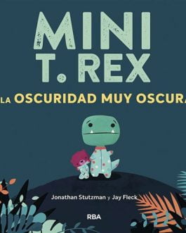 Mini T.Rex y la oscuridad muy oscura (eBook)