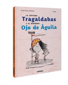 La capitana Tragaldabas y el marinero Ojo de Águila
