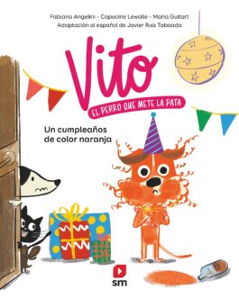 Vito, el perro que mete la pata 2: Un cumpleaños color naranja