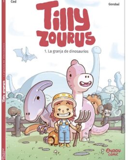 Tilly Zourus. La granja de dinosaurios